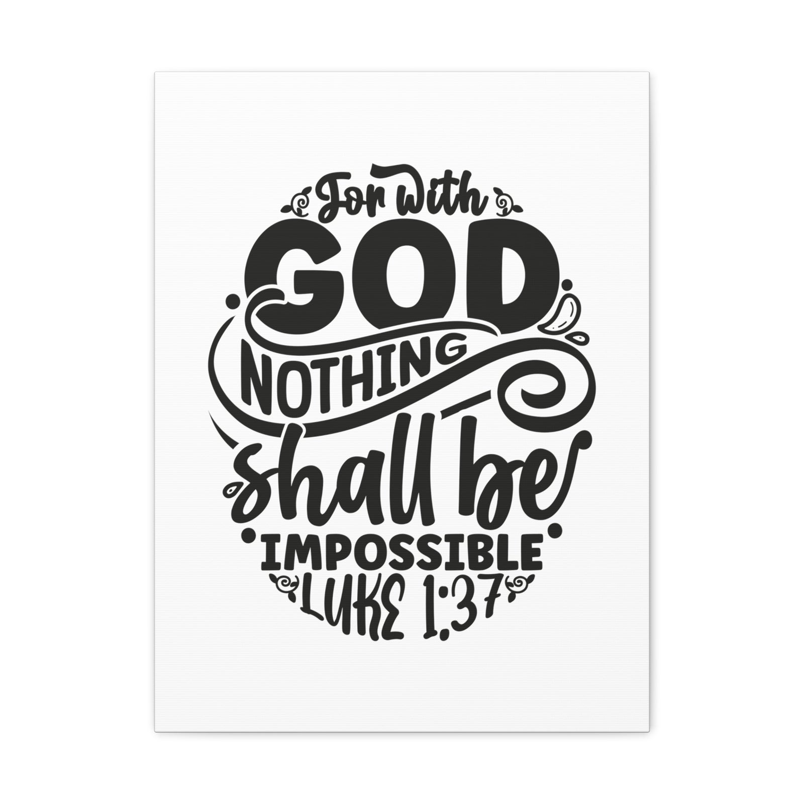 Scripture Walls Luke 1:37 Nothing Shall Be Impossible Bible Verse Canvas Christian Wall Art Ready to Hang Unframed-Express Your Love Gifts