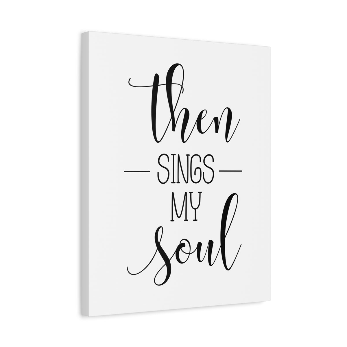 Scripture Canvas Then Sings My Soul Psalms 108:2 Christian Wall Art Bible Verse Print Ready to Hang-Express Your Love Gifts