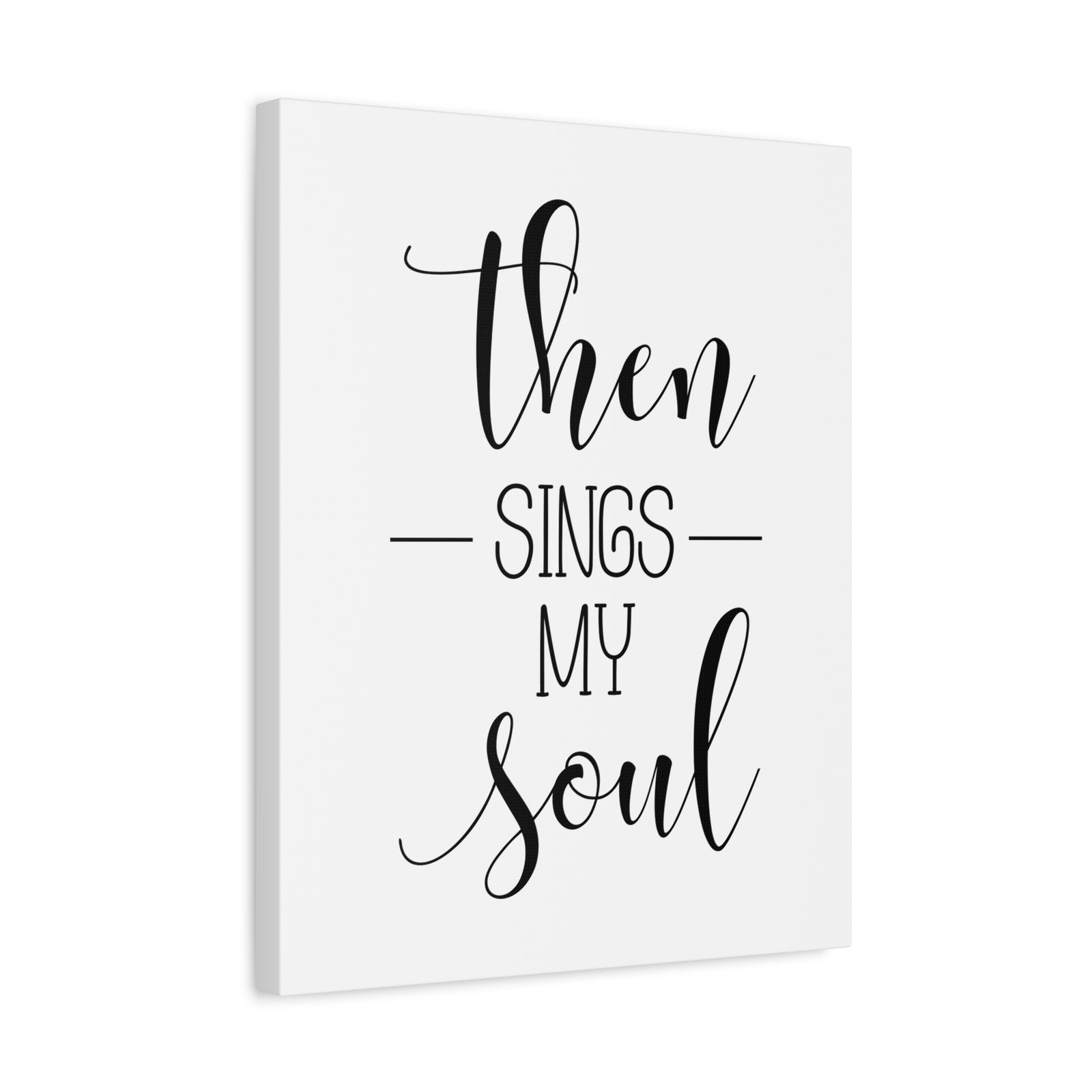 Scripture Canvas Then Sings My Soul Psalms 108:2 Christian Wall Art Bible Verse Print Ready to Hang-Express Your Love Gifts