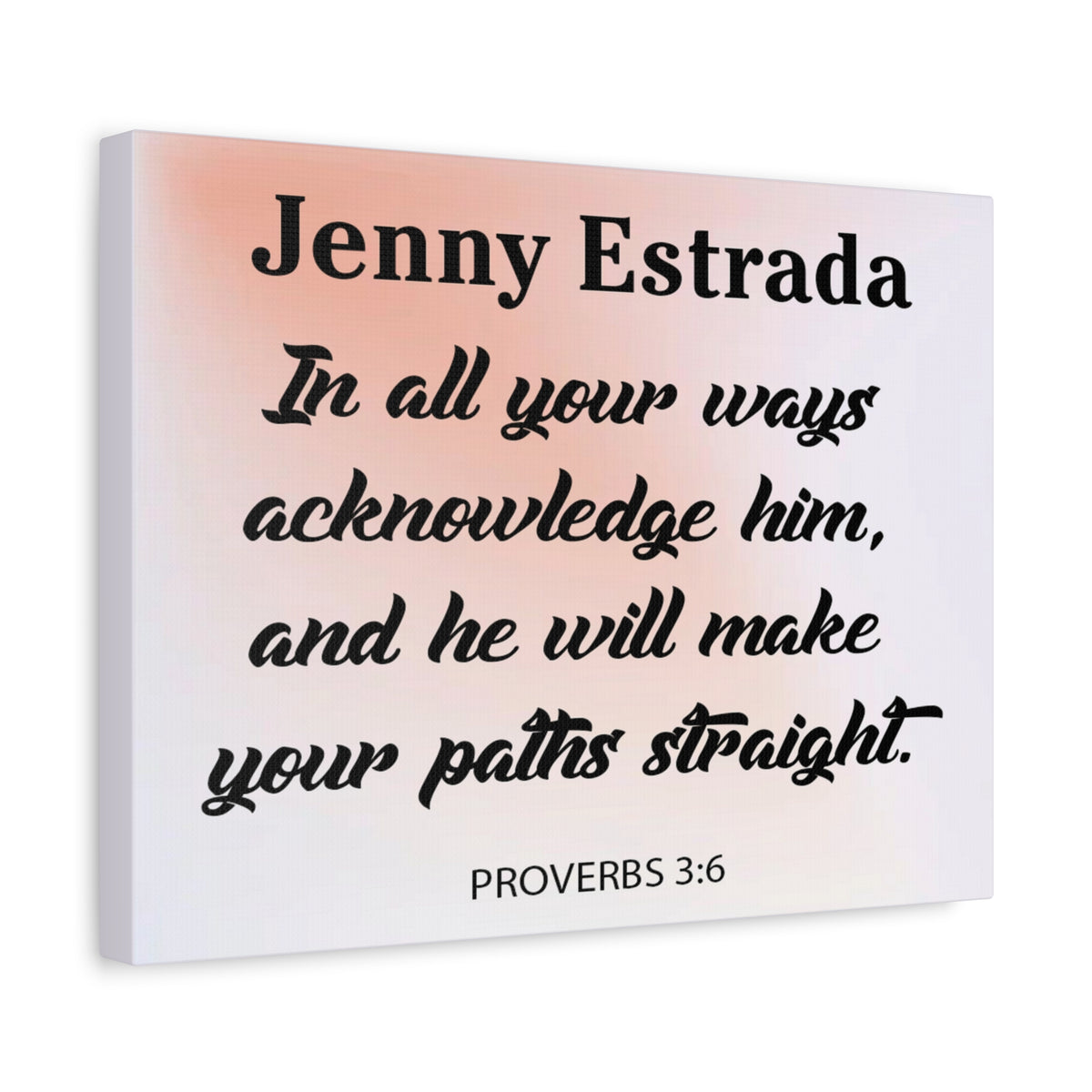 Pesronalized Proverbs 3:6 Canvas Gallery Wraps-Express Your Love Gifts