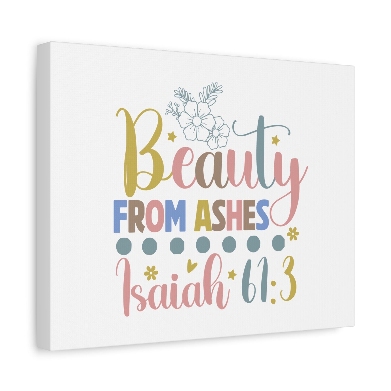 Scripture Walls Isaiah 61:3 Beauty From Ashes Bible Verse Canvas Christian Wall Art Ready to Hang Unframed-Express Your Love Gifts