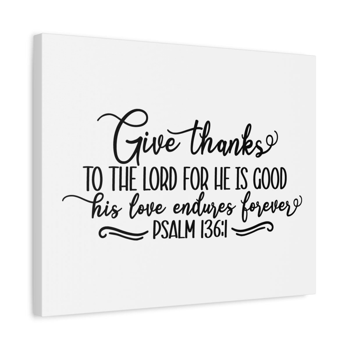 Scripture Canvas The Lord For He Is Good Psalm 136:1 Christian Wall Art Bible Verse Print Ready to Hang-Express Your Love Gifts