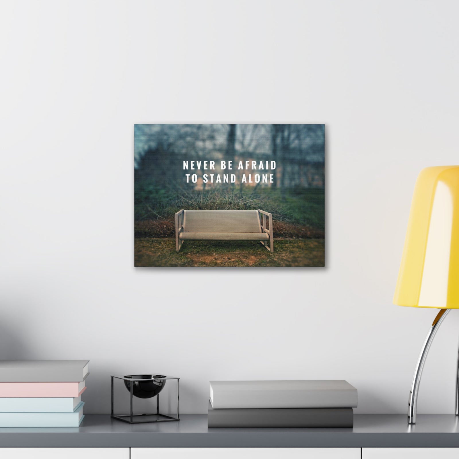 Inspirational Quote Canvas Never Be Afraid To Stand Alone Motivational Print Ready to Hang Artwork-Express Your Love Gifts