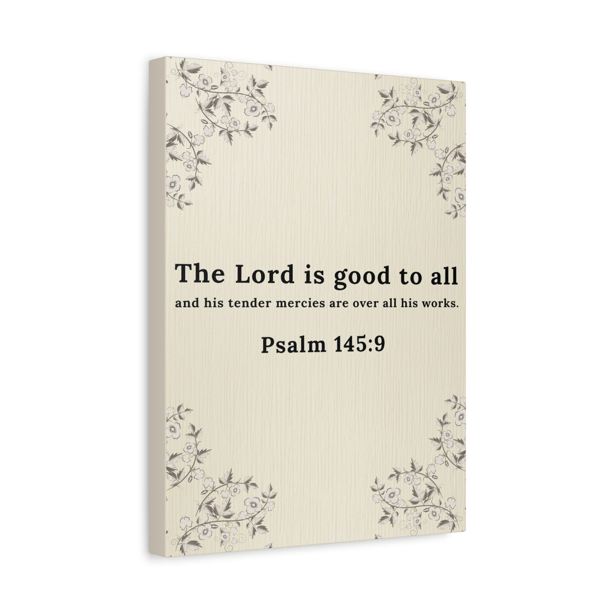 Scripture Walls Psalm 145:9 Lord is Good to All Bible Verse Canvas Christian Wall Art Ready to Hang Unframed-Express Your Love Gifts