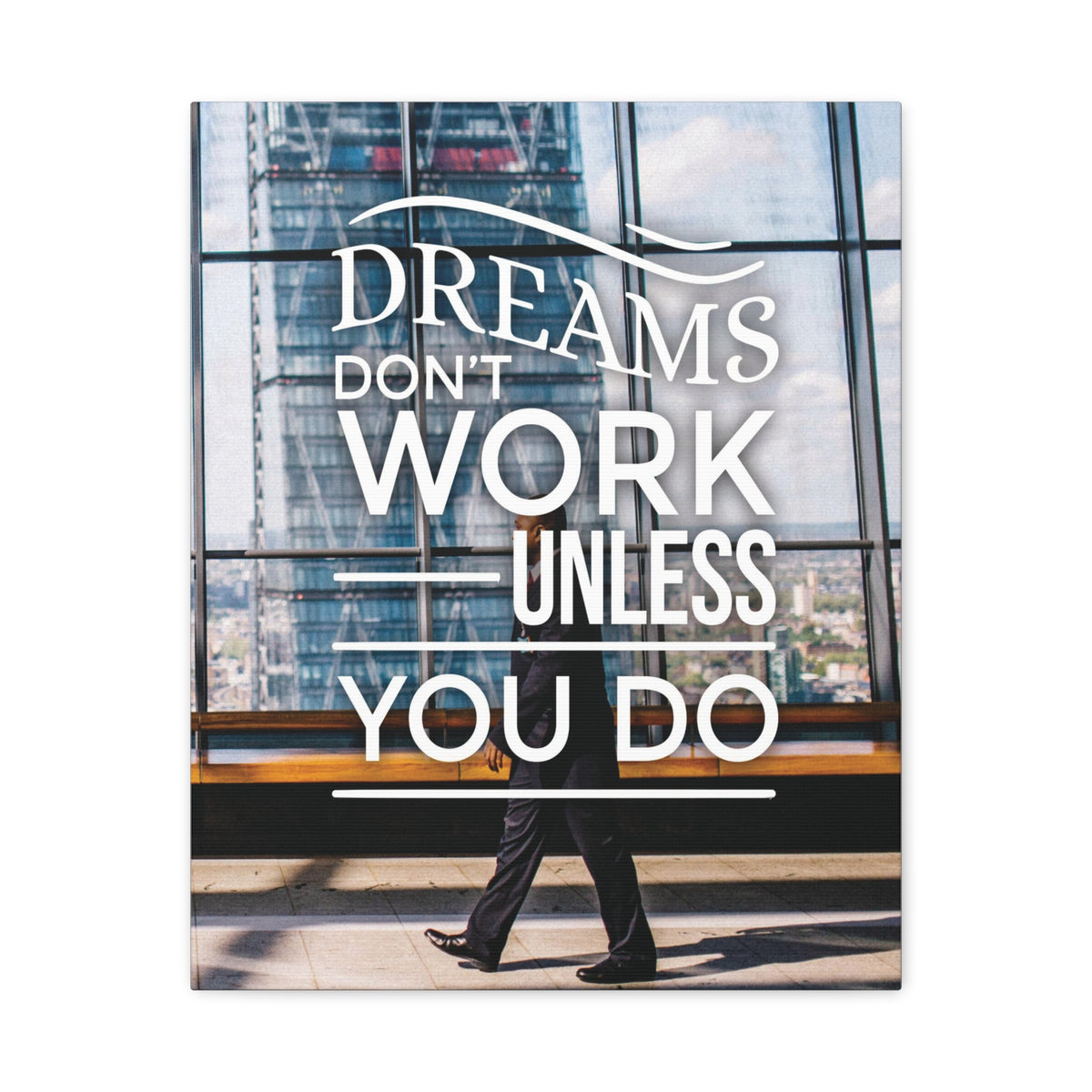 Dreams Don't Work Unless You Do Motivational Wall Art Reay to Hang Canvas-Express Your Love Gifts