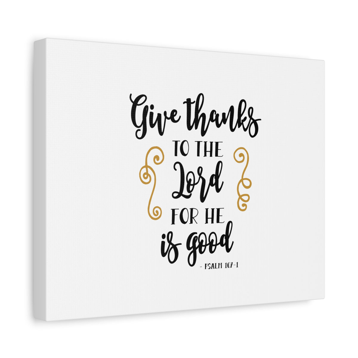Scripture Canvas Give Thanks To The Lord Psalm 107:1 Christian Wall Art Bible Verse Print Ready to Hang-Express Your Love Gifts
