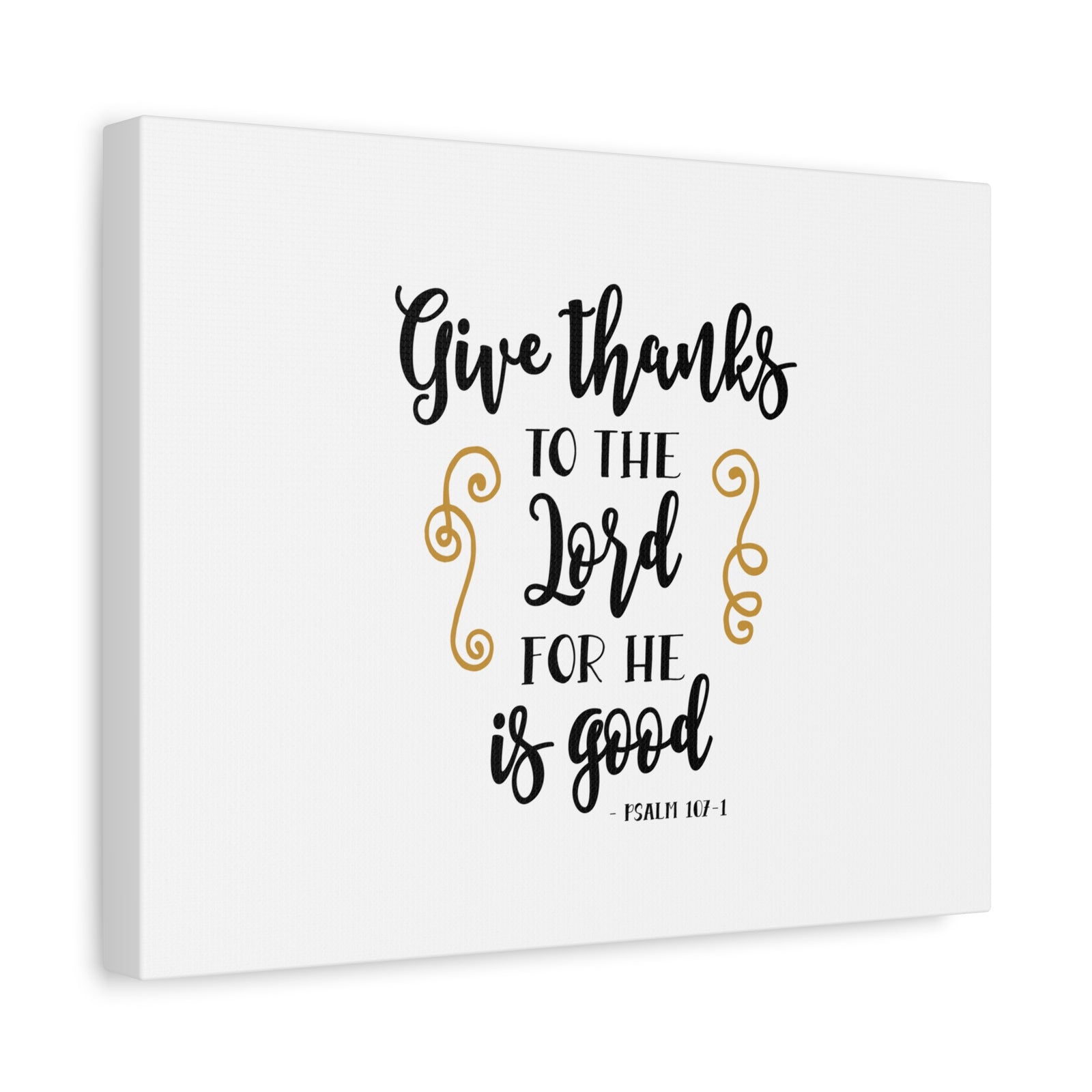 Scripture Canvas Give Thanks To The Lord Psalm 107:1 Christian Wall Art Bible Verse Print Ready to Hang-Express Your Love Gifts