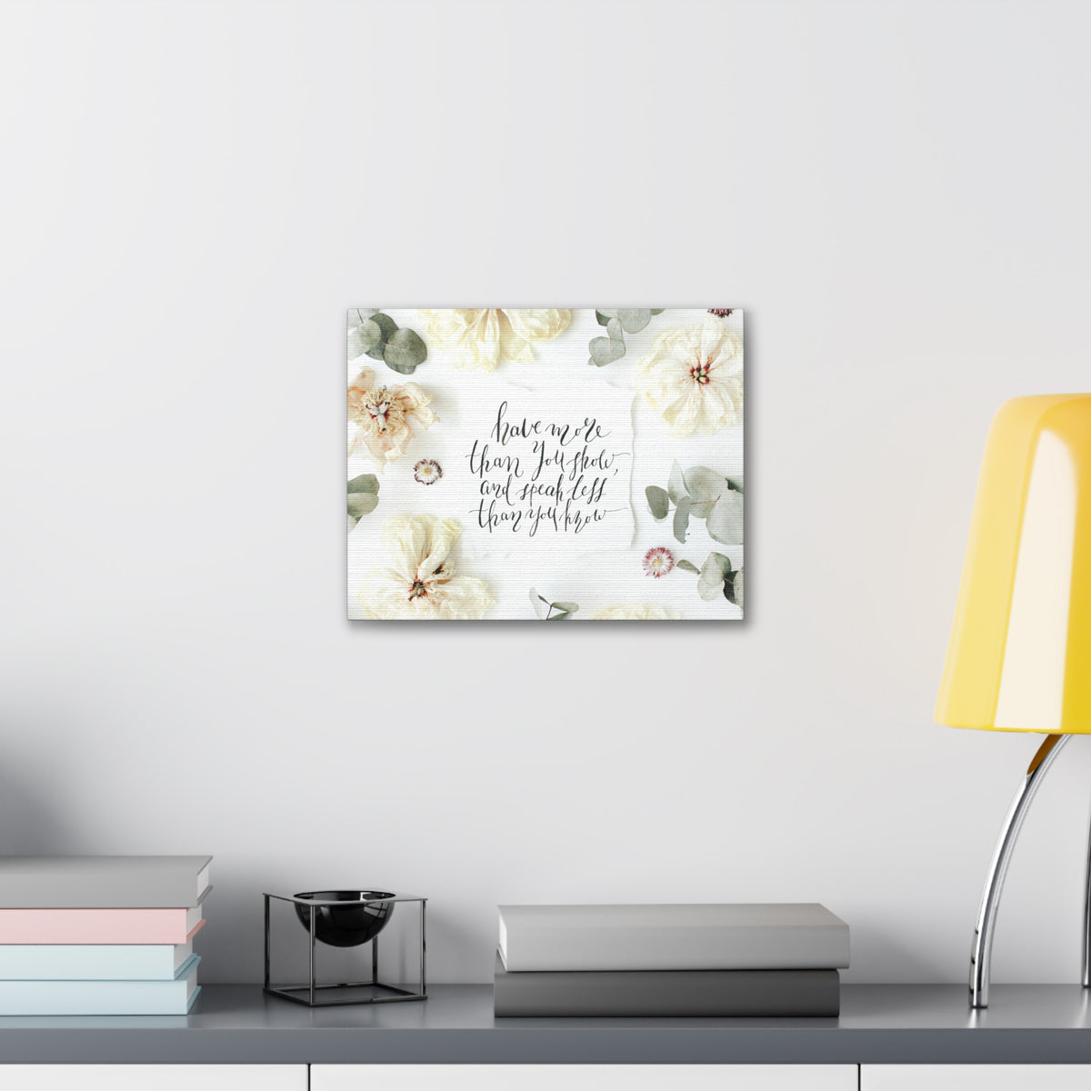 Inspirational Quote Canvas Have More Than You Show Motivational Print Ready to Hang Artwork-Express Your Love Gifts