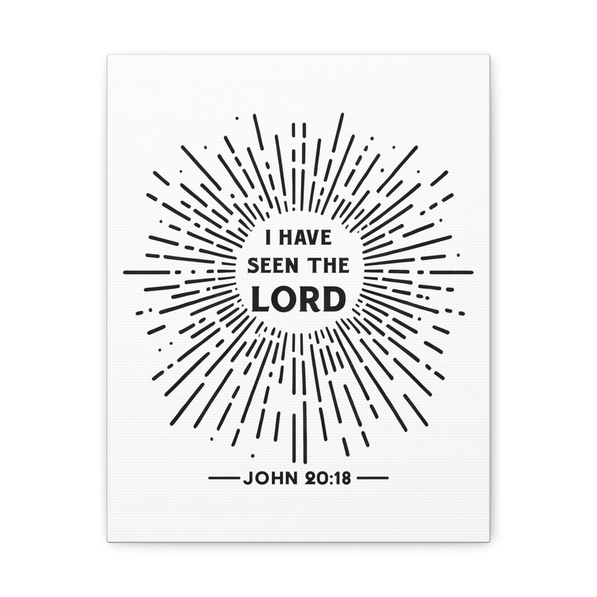 Scripture Walls John 20:18 I Have Seen the Lord Bible Verse Canvas Christian Wall Art Ready to Hang Unframed-Express Your Love Gifts