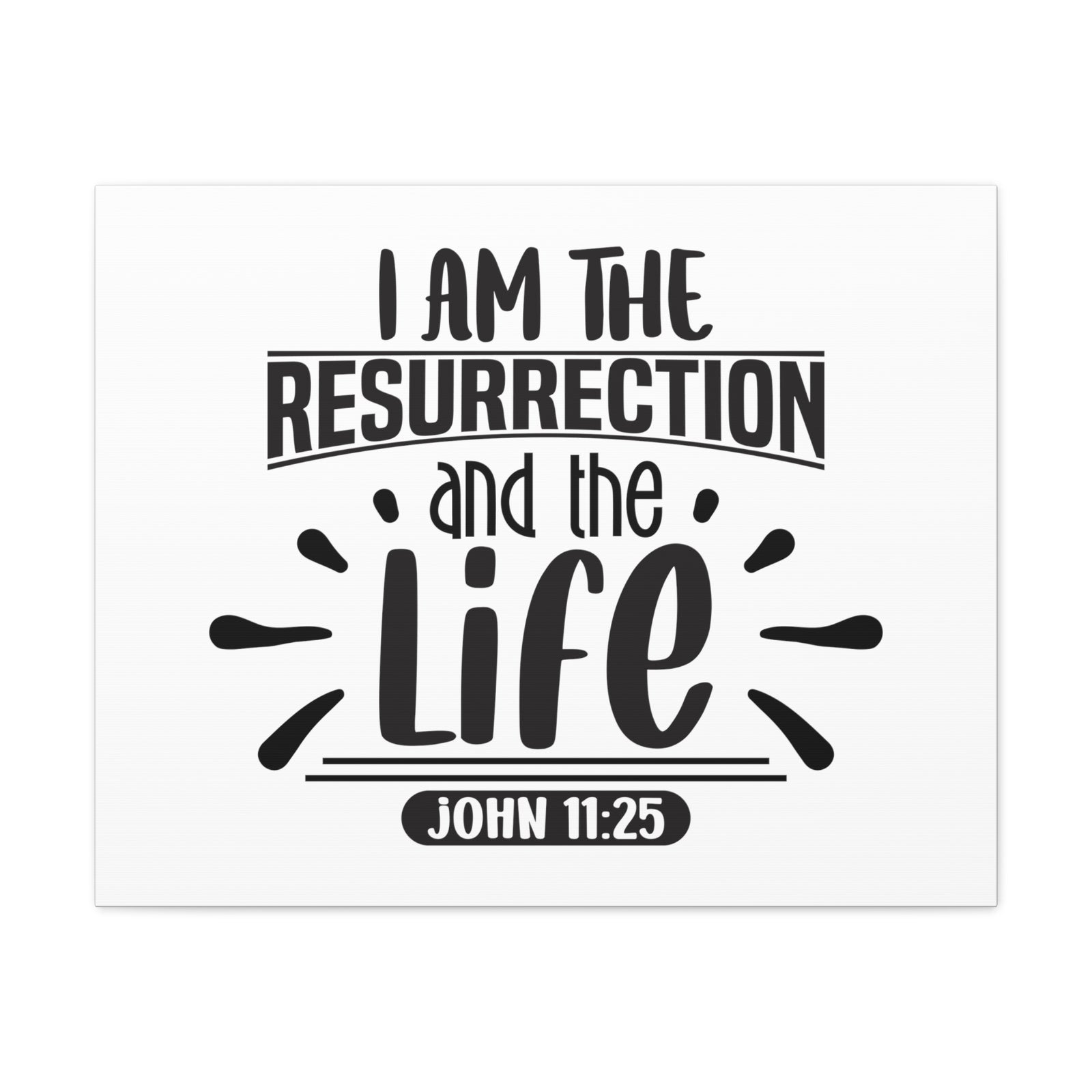 Scripture Walls John 11:25 I Am The Ressurection Bible Verse Canvas Christian Wall Art Ready to Hang Unframed-Express Your Love Gifts