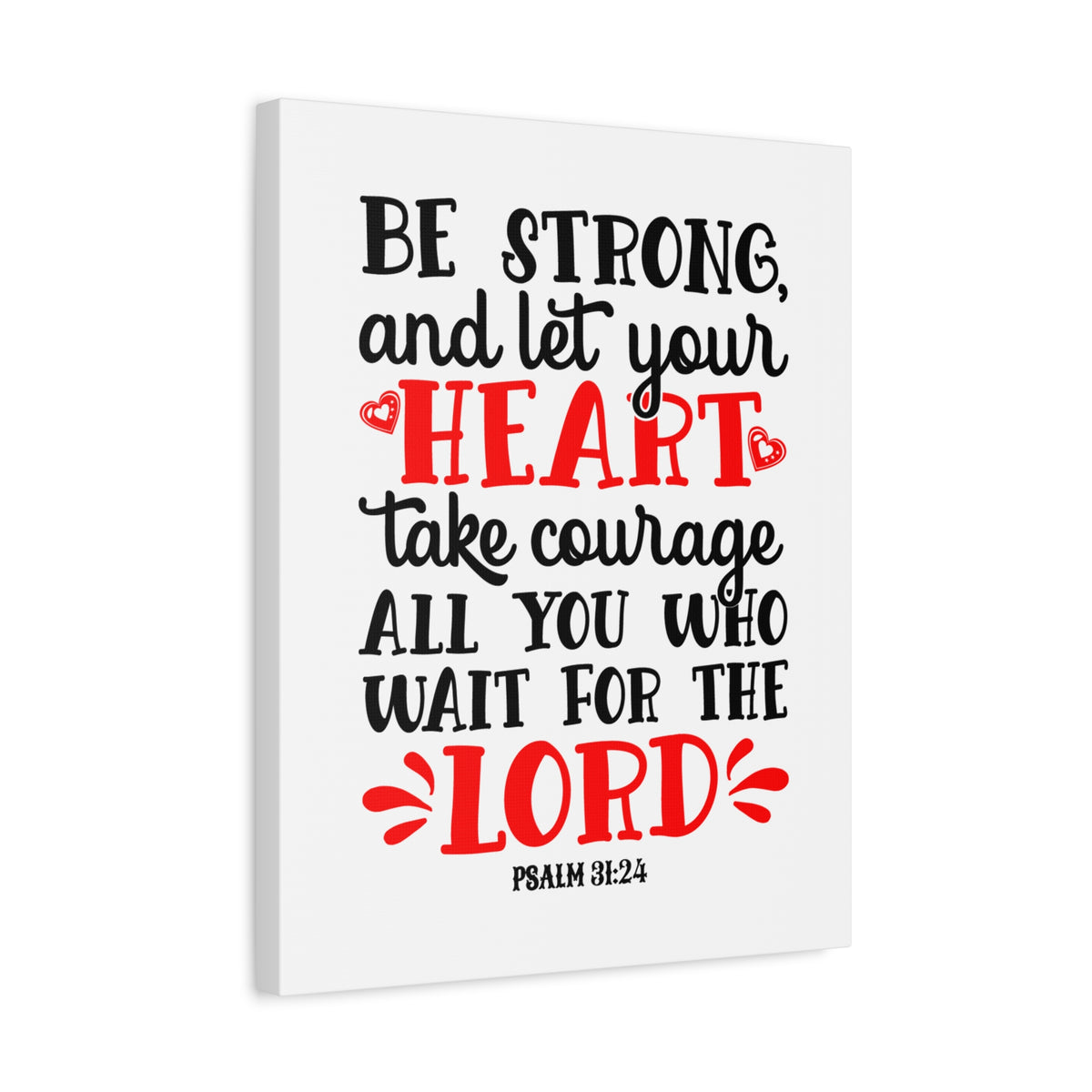 Scripture Canvas Heart Take Courage Psalm 31:24 Christian Wall Art Bible Verse Print Ready to Hang-Express Your Love Gifts
