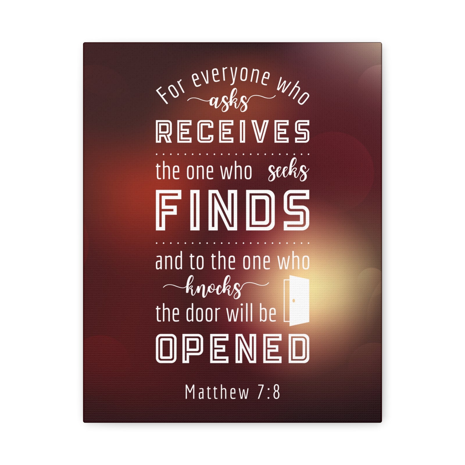 Scripture Canvas The Door Will Be Opened Matthew 7:8 Wall Art Bible Verse Print Ready to Hang-Express Your Love Gifts