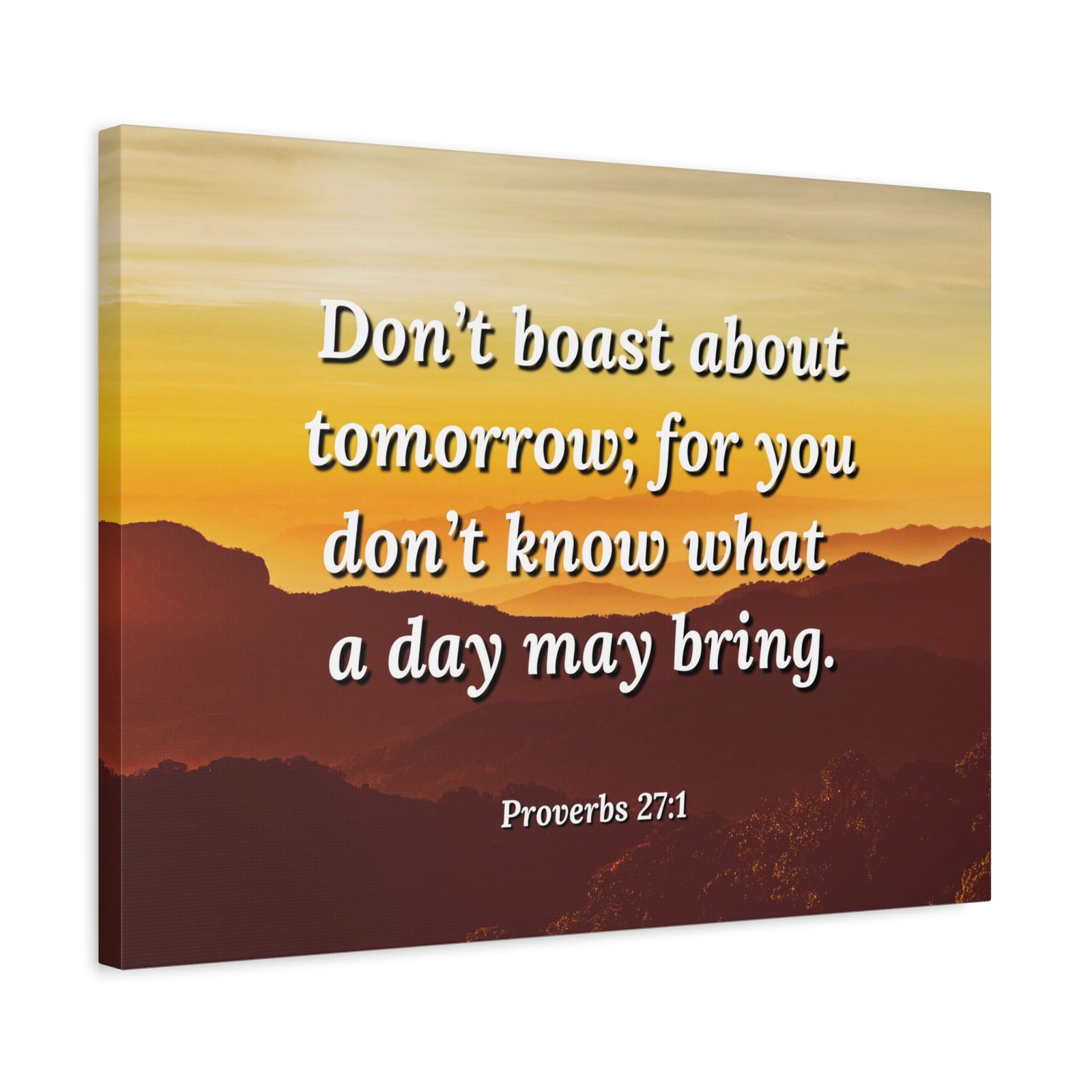 Scripture Walls Boast Not Proverbs 27:1 Bible Verse Canvas Christian Wall Art Ready to Hang-Express Your Love Gifts