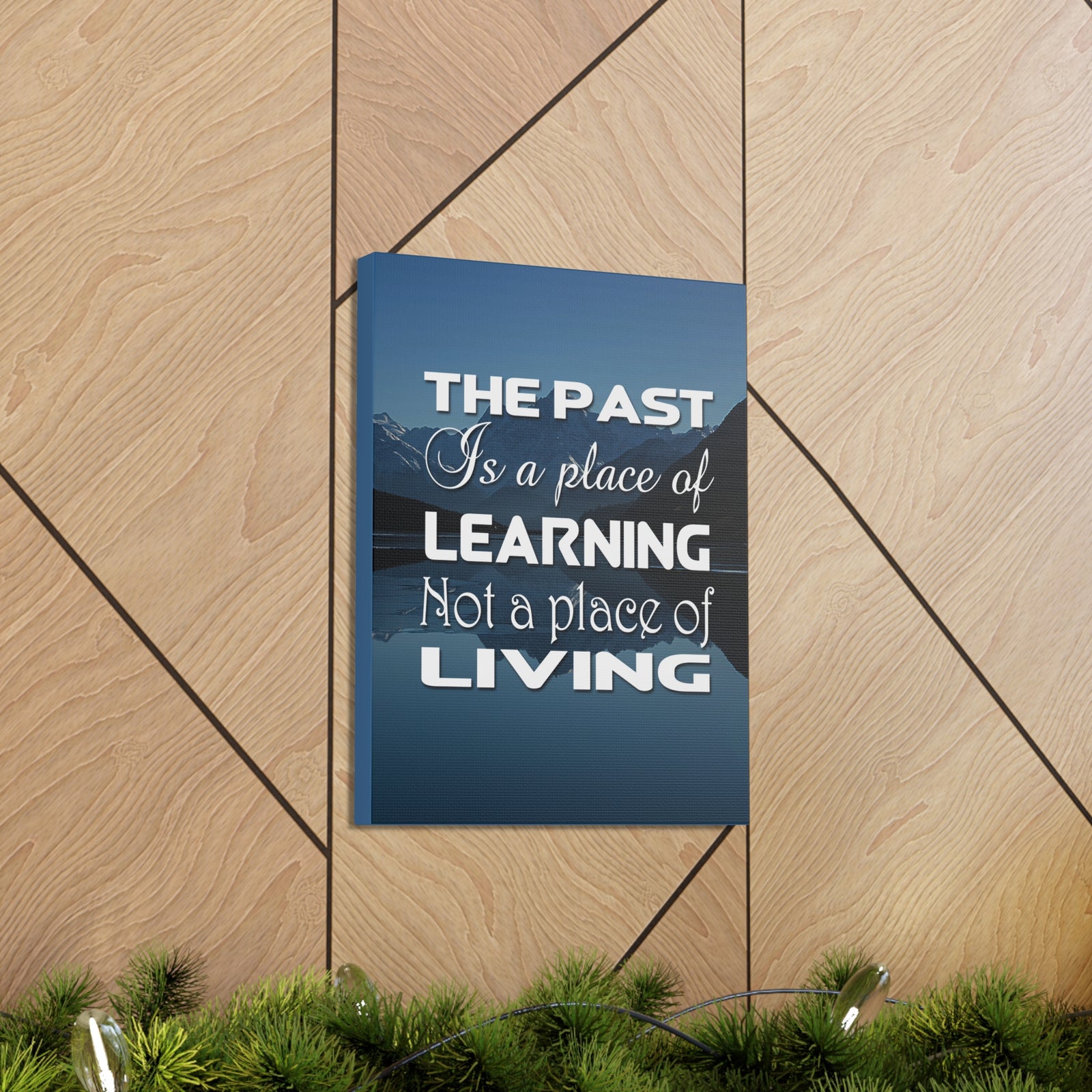 Inspirational Quote Canvas The Past Is A Place Of Learning Motivational Print Ready to Hang Artwork-Express Your Love Gifts