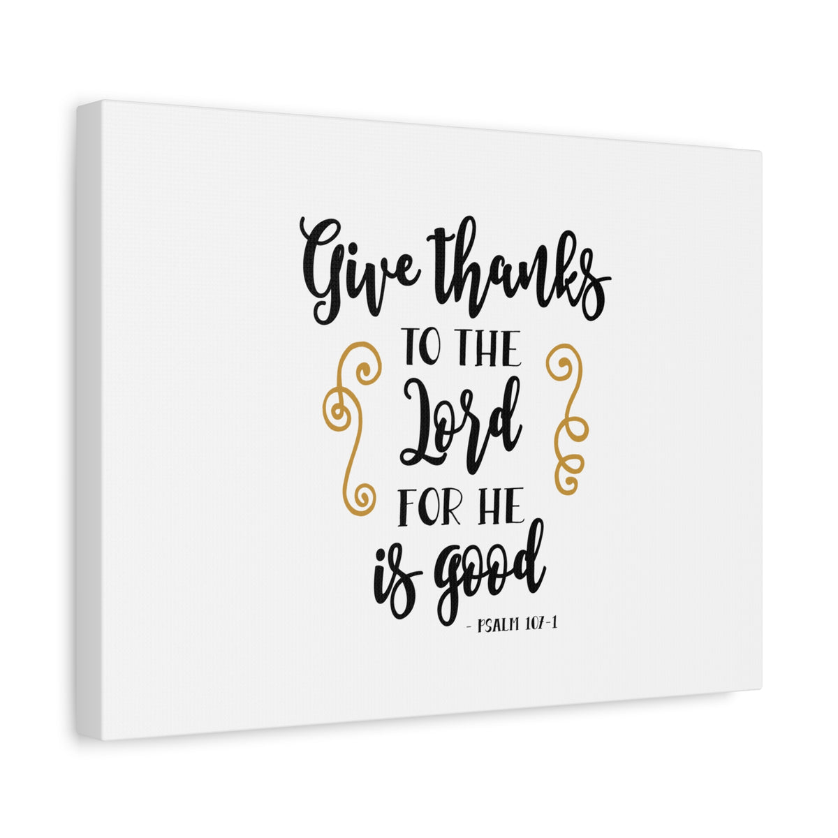 Scripture Canvas Give Thanks To The Lord Psalm 107:1 Christian Wall Art Bible Verse Print Ready to Hang-Express Your Love Gifts