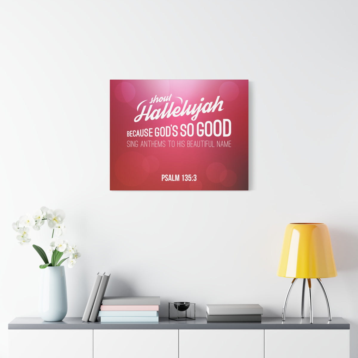 Scripture Canvas Shout Hallelujah Because Psalm 135:3 Christian Wall Art Bible Verse Print Ready To Hang-Express Your Love Gifts