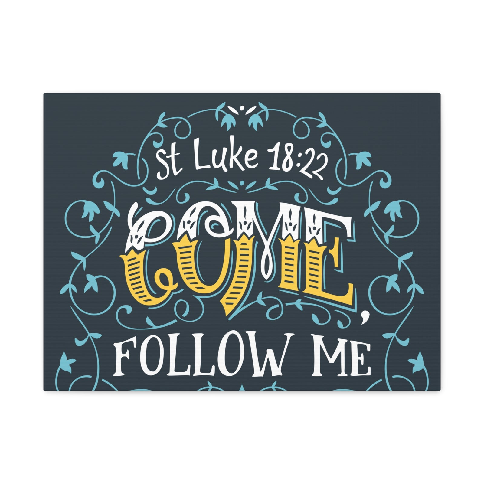 Scripture Canvas Come Follow Me Luke 18:22 Christian Wall Art Bible Verse Print Ready To Hang-Express Your Love Gifts