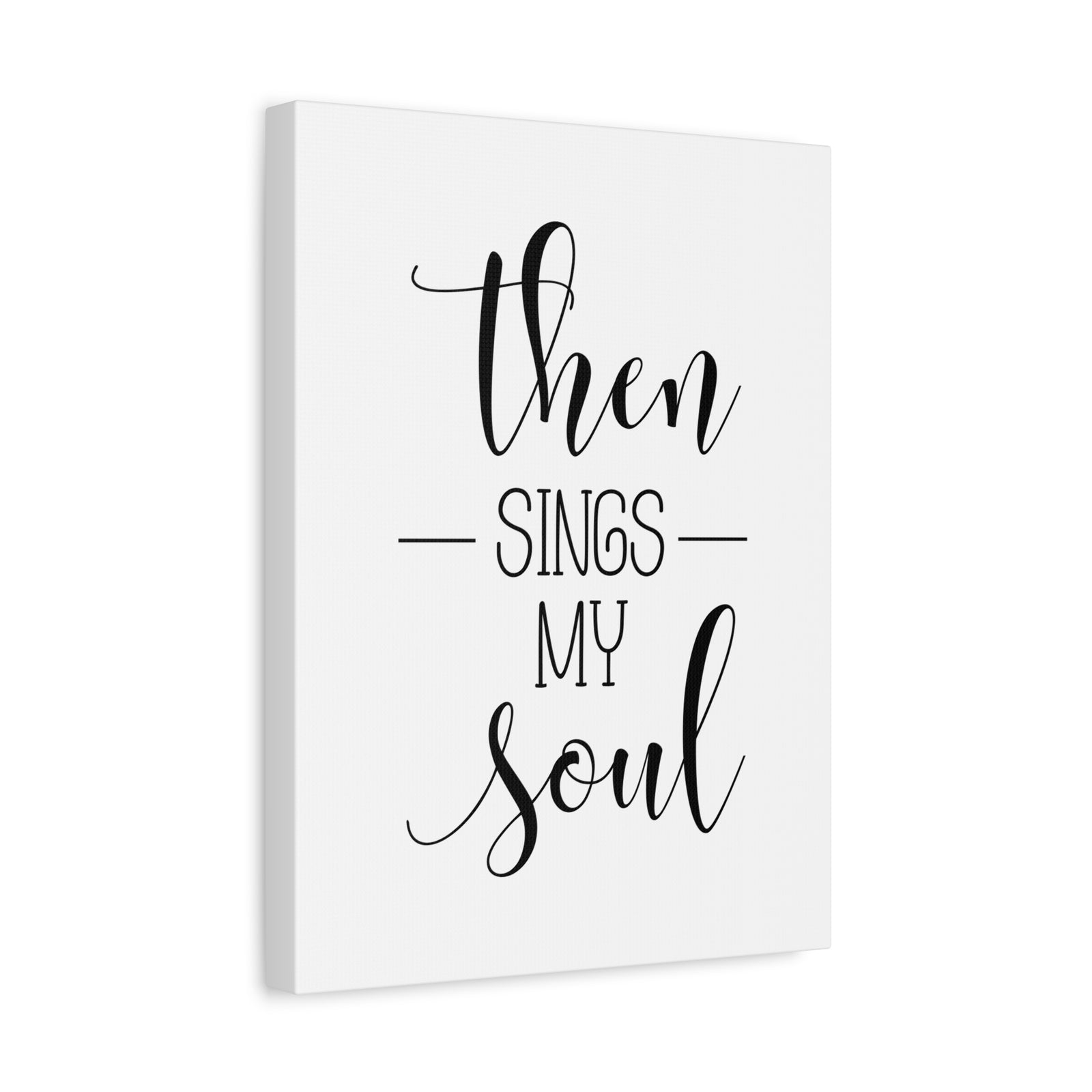 Scripture Canvas Then Sings My Soul Psalms 108:2 Christian Wall Art Bible Verse Print Ready to Hang-Express Your Love Gifts