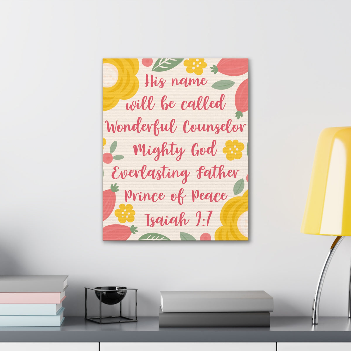 Scripture Canvas His Name Will Be Called Isaiah 9:7 Christian Wall Art Bible Verse Print Ready To Hang-Express Your Love Gifts