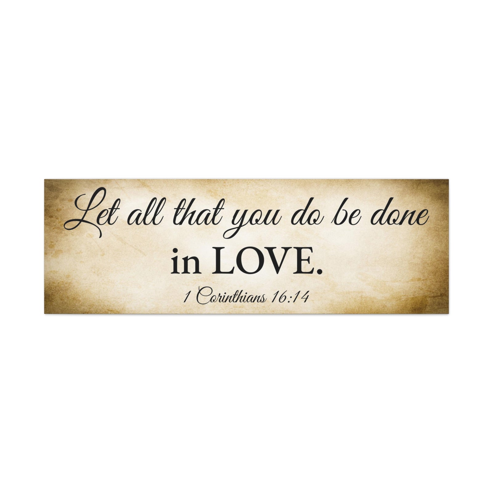 Scripture Walls 1 Corinthians 16:14 Gold Bible Verse Canvas Christian Wall Art Ready to Hang Unframed-Express Your Love Gifts