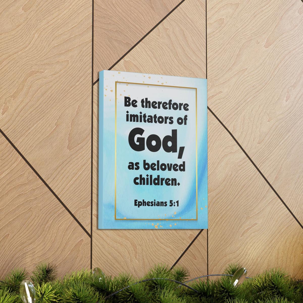 Scripture Canvas Imitators of God Ephesians 5:1 Christian Wall Art Bible Verse Print Ready to Hang-Express Your Love Gifts