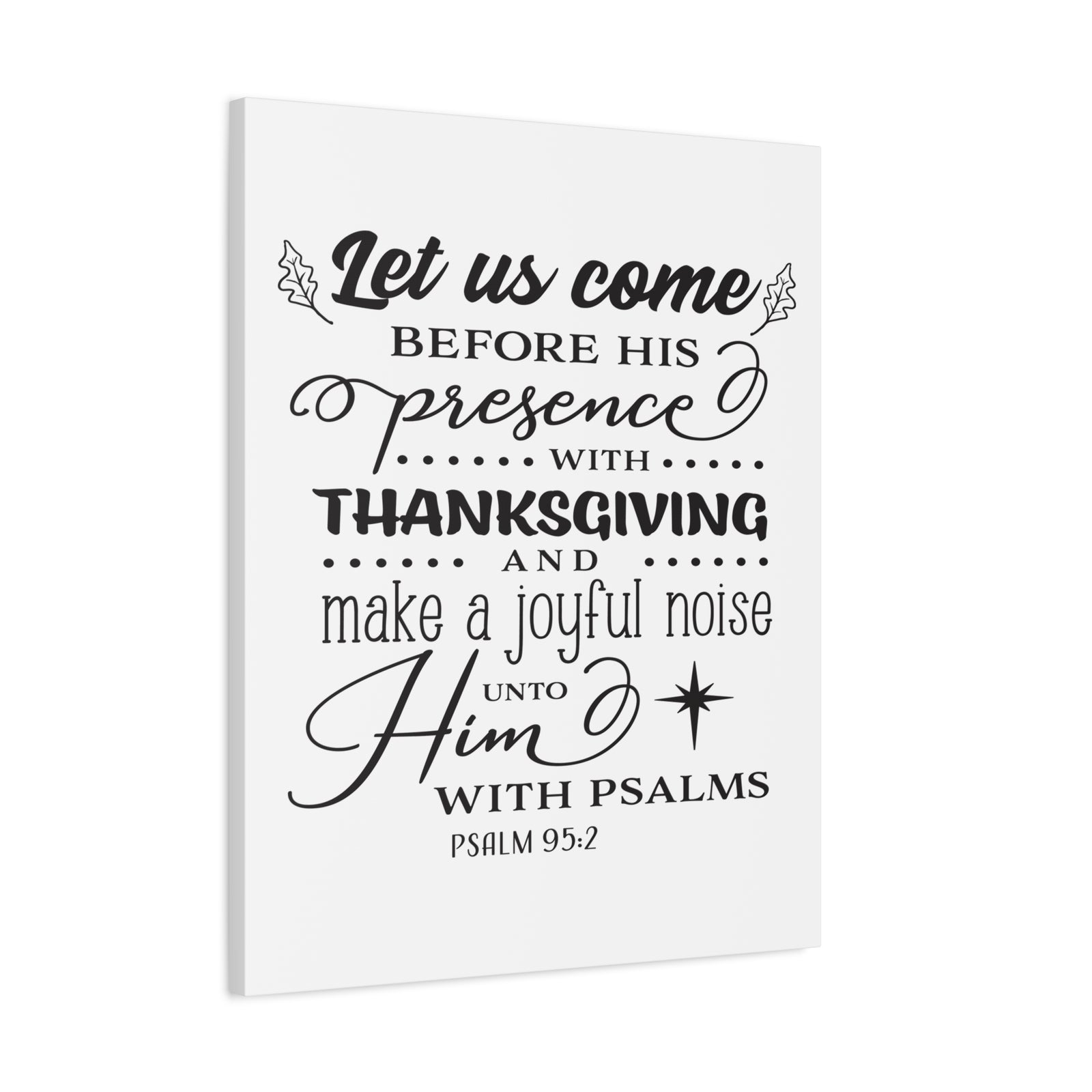 Scripture Canvas Let Us Come Psalm 95:2 Christian Wall Art Bible Verse Print Ready to Hang-Express Your Love Gifts