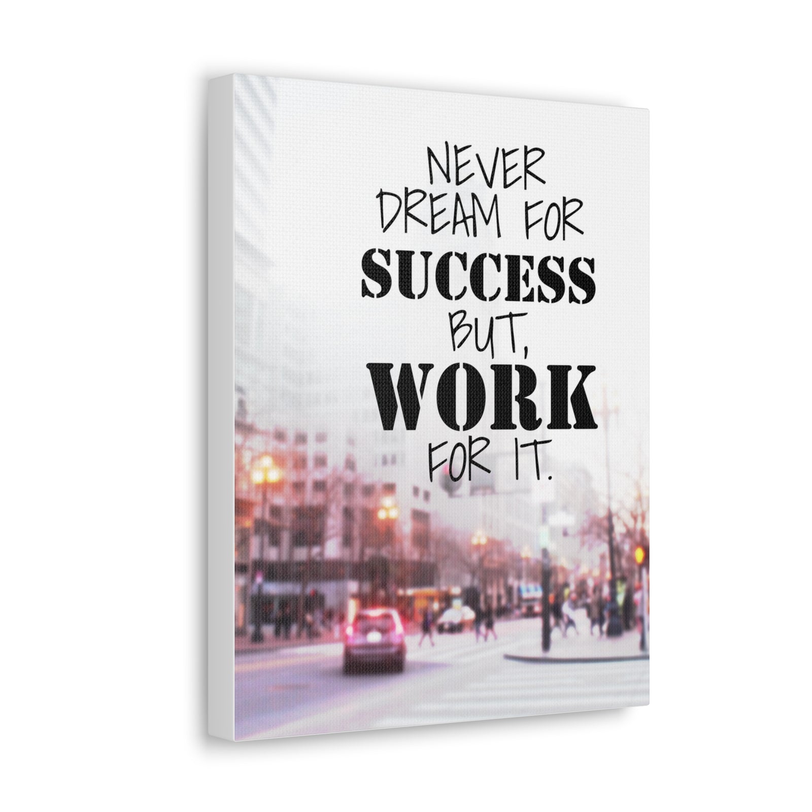 Inspirational Quote Canvas Never Dream For Success But Work For It Wall Art Motivational Motto Inspiring Prints Artwork Decor Ready to Hang-Express Your Love Gifts