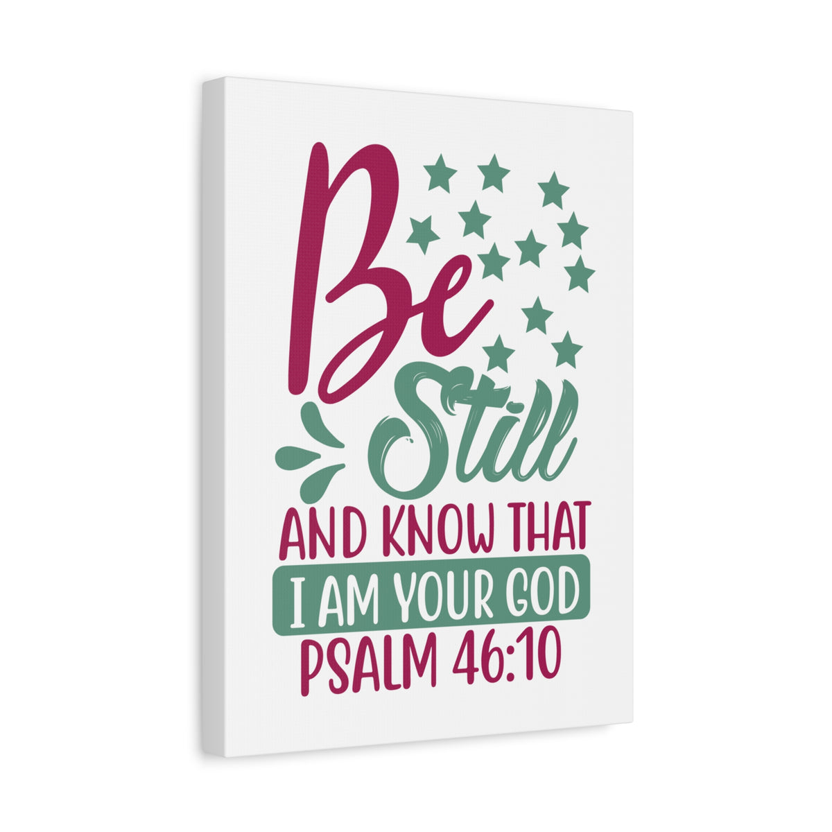 Scripture Canvas Be Still And Know That I Psalm 46:10 Christian Wall Art Print Ready to Hang-Express Your Love Gifts