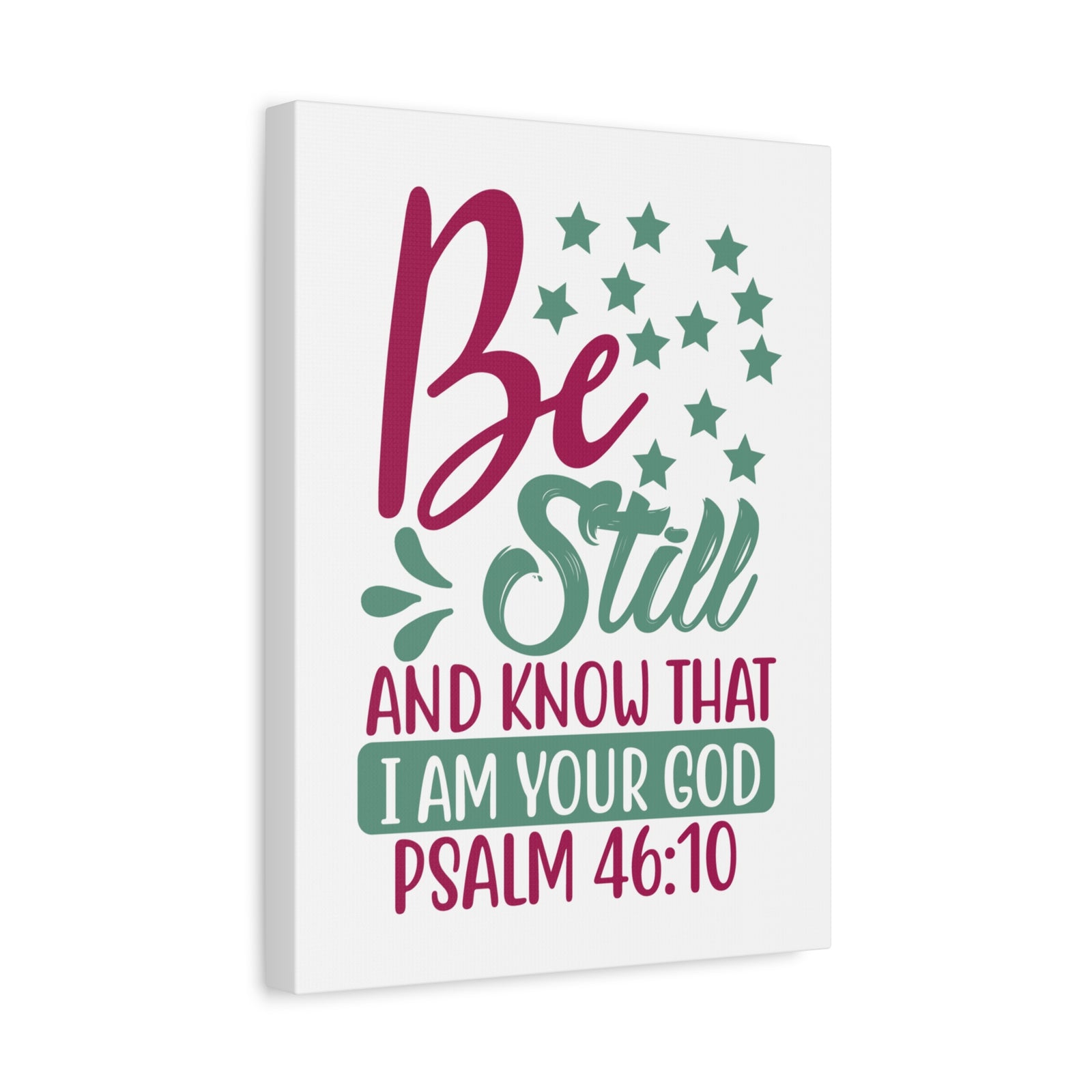 Scripture Canvas Be Still And Know That I Psalm 46:10 Christian Wall Art Print Ready to Hang-Express Your Love Gifts