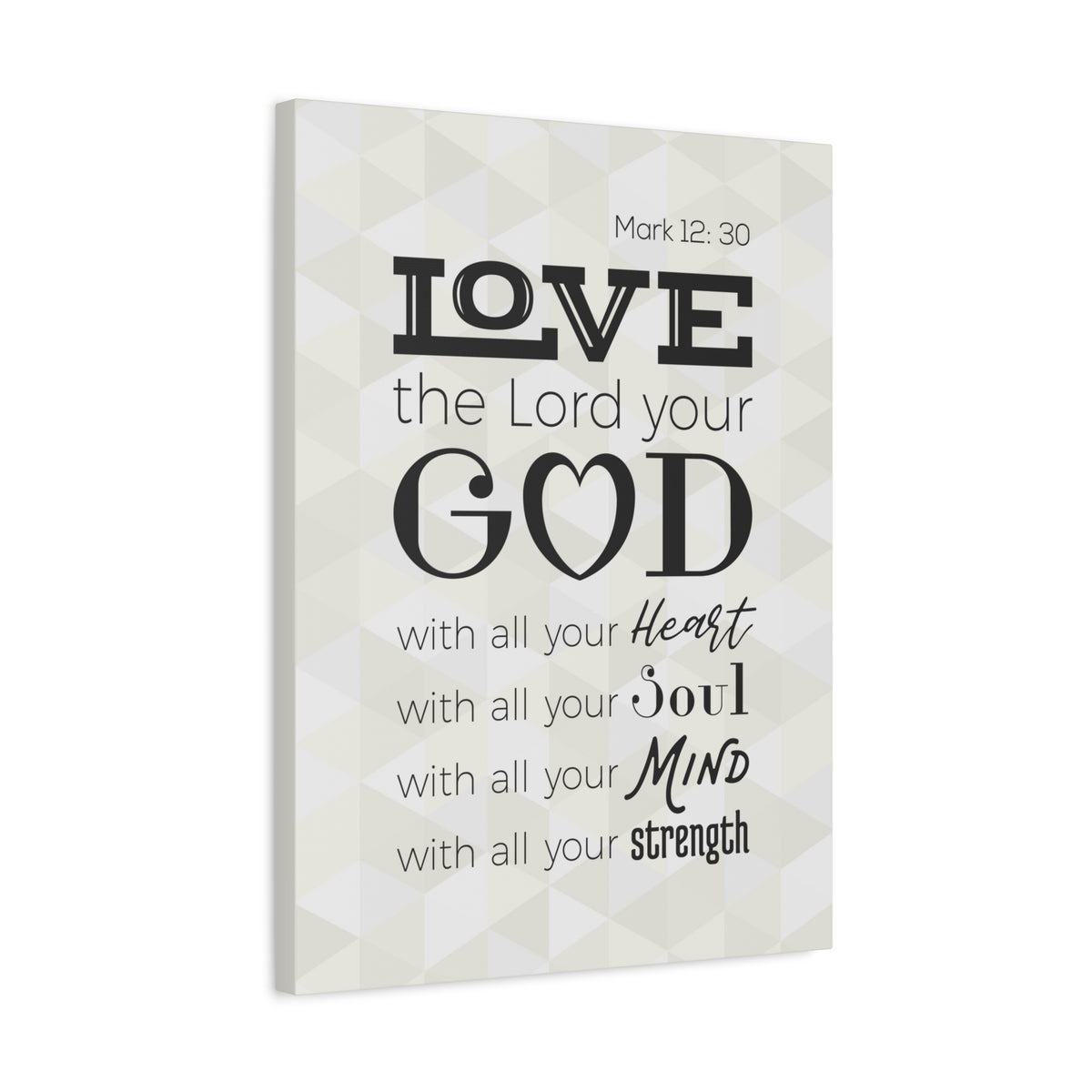 Scripture Canvas Love The Lord Your God Mark 12:30 Christian Wall Art Bible Verse Print Ready To Hang-Express Your Love Gifts