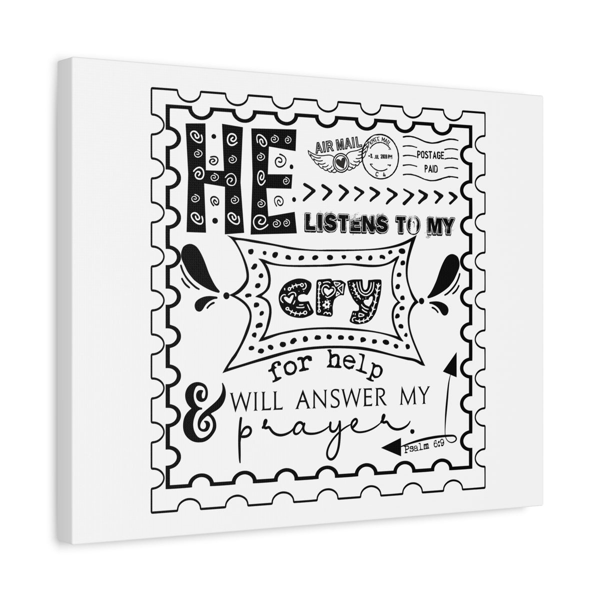 Scripture Canvas He Listens To My Cry Psalm 6:9 Christian Wall Art Bible Verse Print Ready to Hang-Express Your Love Gifts