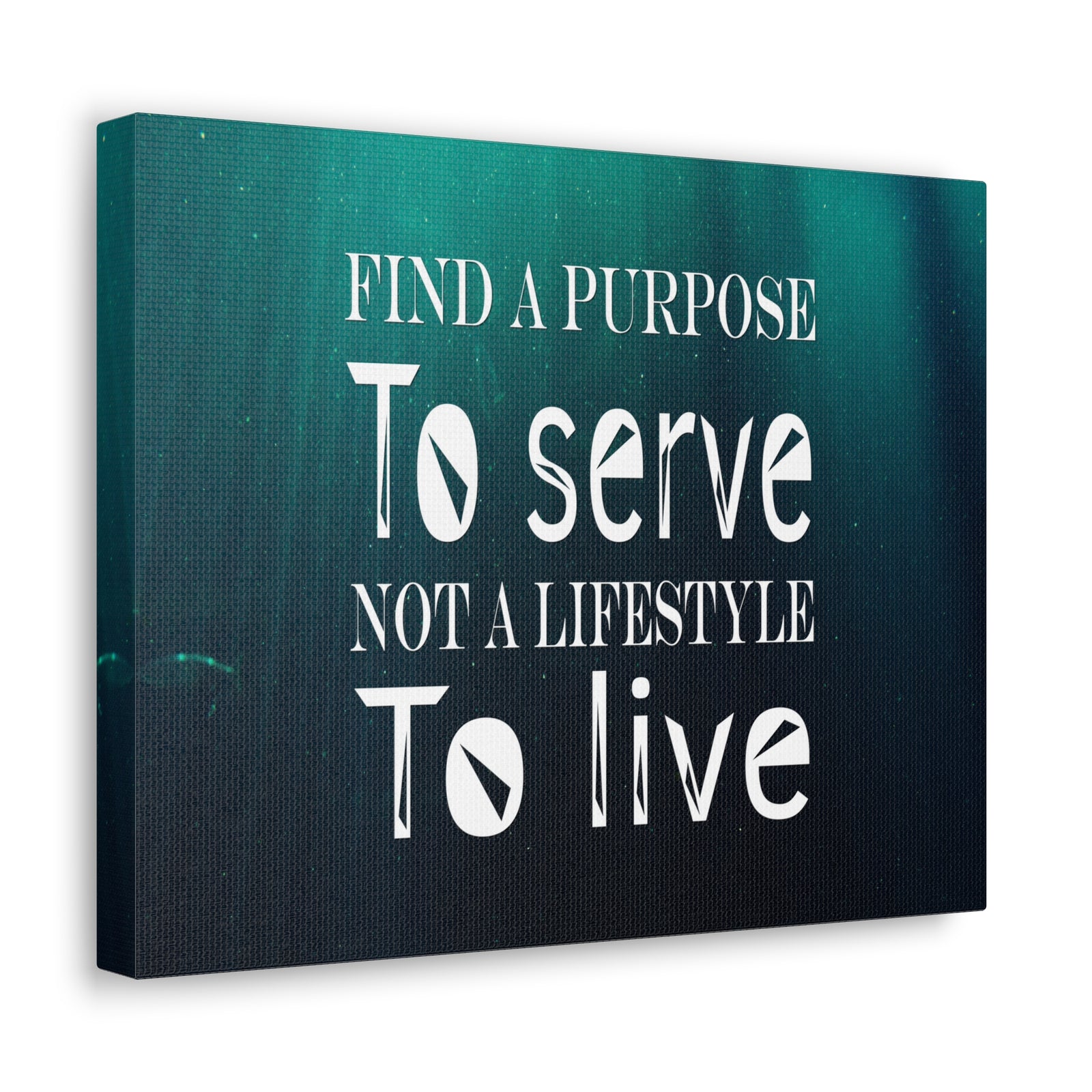 Inspirational Quote Canvas Find A Purpose To Serve Motivational Print Ready to Hang Artwork-Express Your Love Gifts