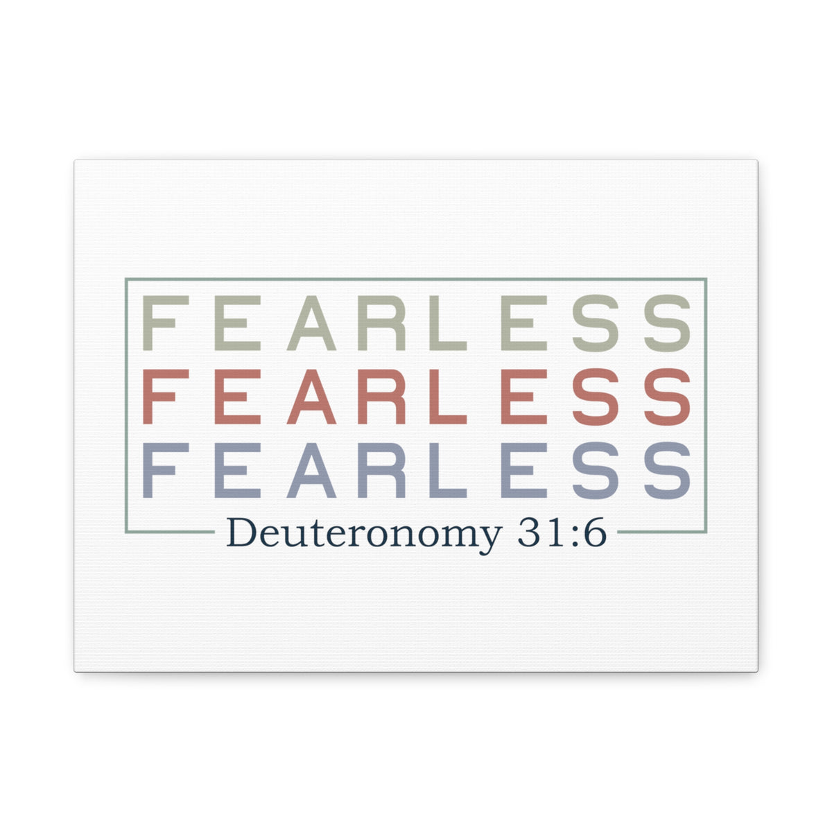 Scripture Walls Deuteronomy 31:6 Fearless Bible Verse Canvas Christian Wall Art Ready to Hang Unframed-Express Your Love Gifts