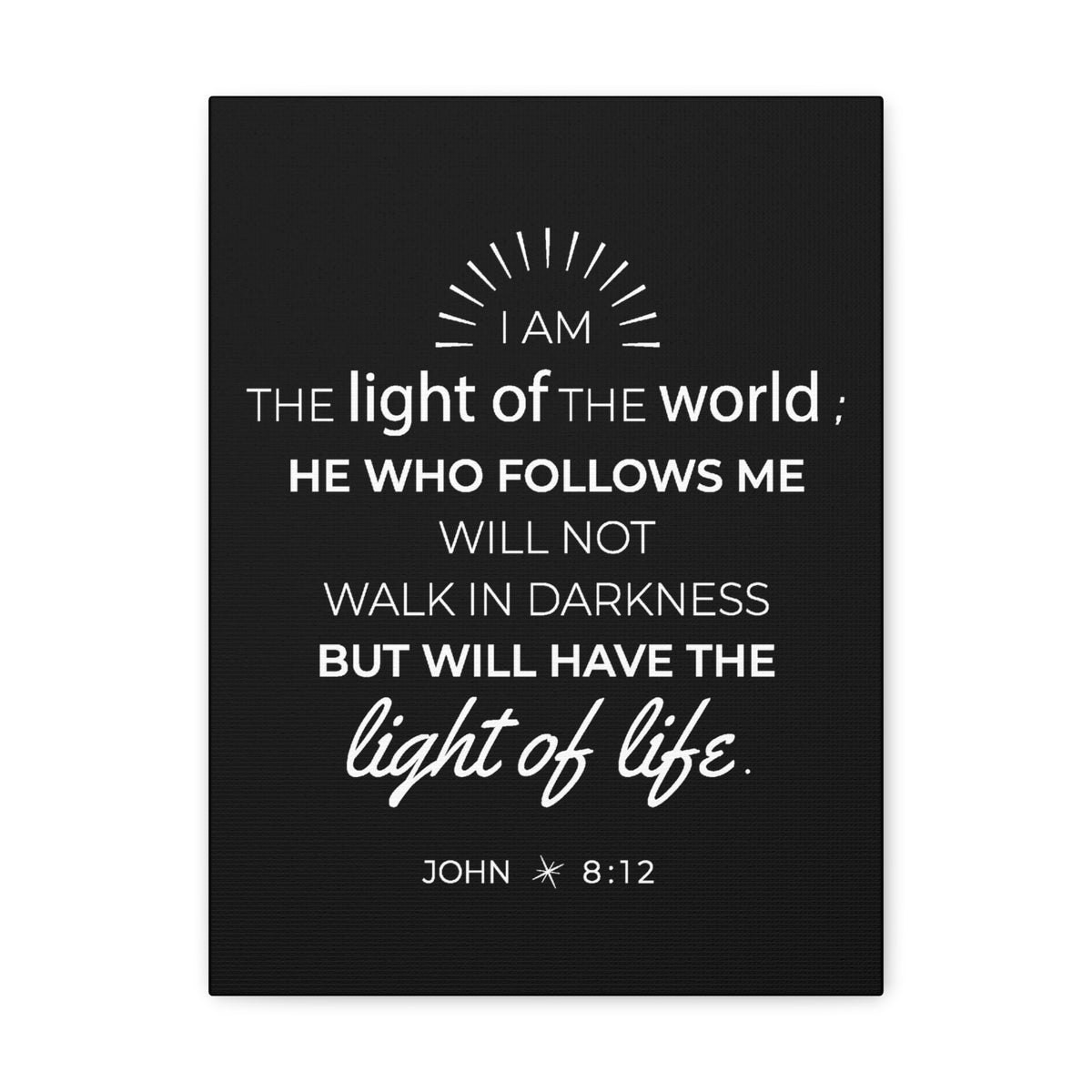 Scripture Walls John 8:12 Light of the World Bible Verse Canvas Christian Wall Art Ready to Hang Unframed-Express Your Love Gifts