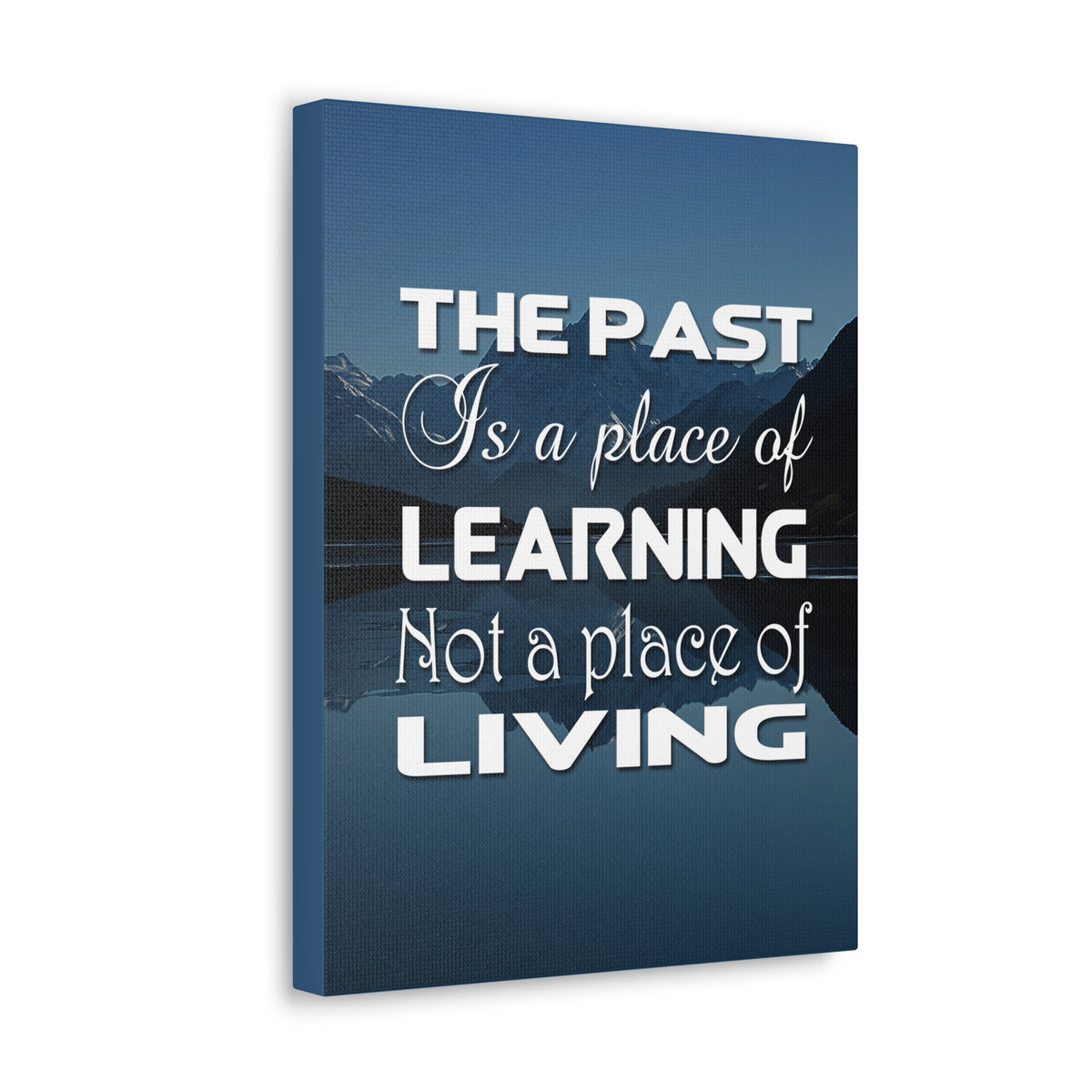 Inspirational Quote Canvas The Past Is A Place Of Learning Motivational Print Ready to Hang Artwork-Express Your Love Gifts