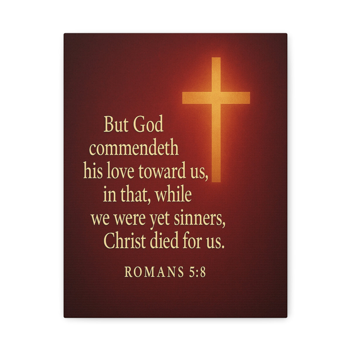 Bible Verse Canvas Romans 5:8 Christian Home Décor Wall Art Scripture Ready to Hang Faith Print-Express Your Love Gifts