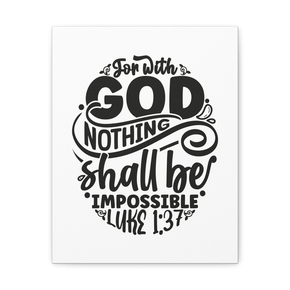 Scripture Walls Luke 1:37 Nothing Shall Be Impossible Bible Verse Canvas Christian Wall Art Ready to Hang Unframed-Express Your Love Gifts