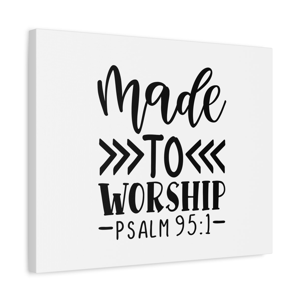 Scripture Canvas Made To Worship Psalm 95:1 Christian Wall Art Bible Verse Print Ready to Hang-Express Your Love Gifts