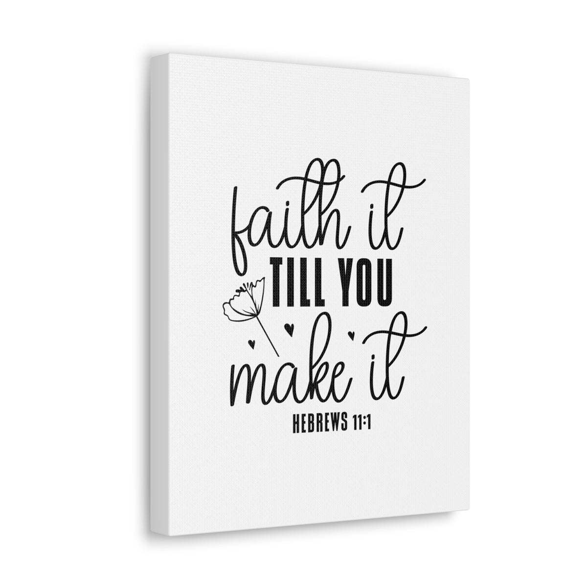 Scripture Walls Hebrews 11:1 Faith It Till You Make It Bible Verse Canvas Christian Wall Art Ready to Hang Unframed-Express Your Love Gifts