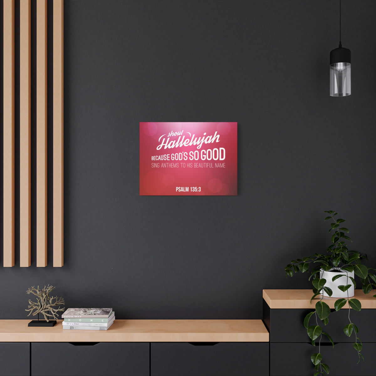 Scripture Canvas Shout Hallelujah Because Psalm 135:3 Christian Wall Art Bible Verse Print Ready To Hang-Express Your Love Gifts
