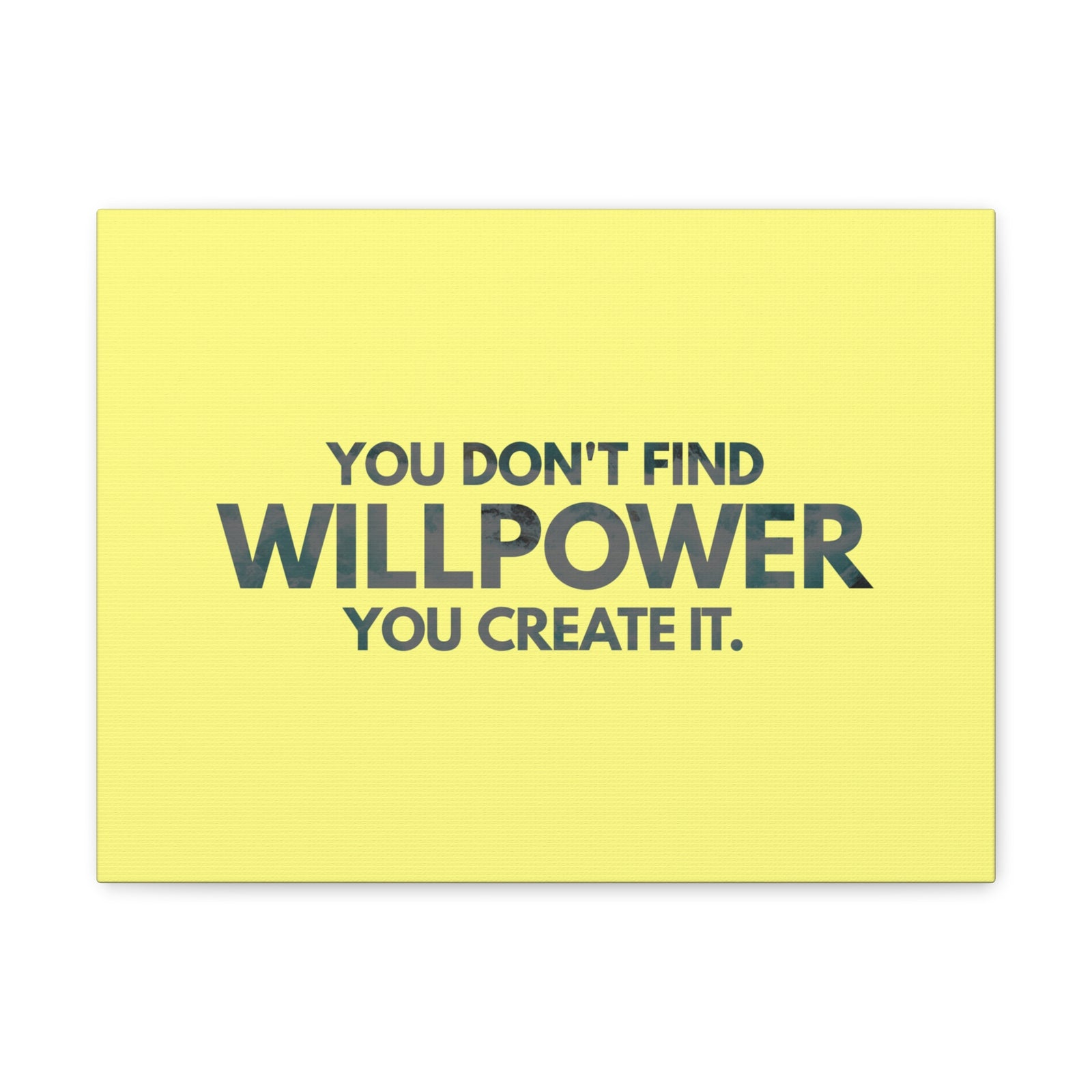 Inspirational Quote Canvas You Don't Find Willpower Motivational Print Ready to Hang Artwork-Express Your Love Gifts