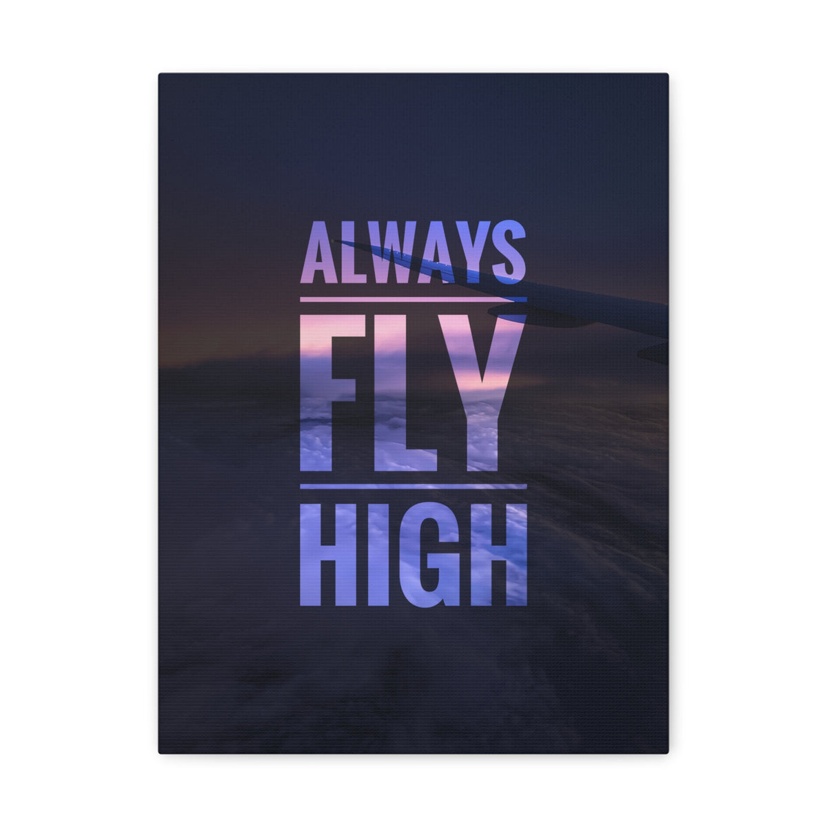 Inspirational Quote Canvas Always Fly High Motivational Print Ready to Hang Artwork-Express Your Love Gifts