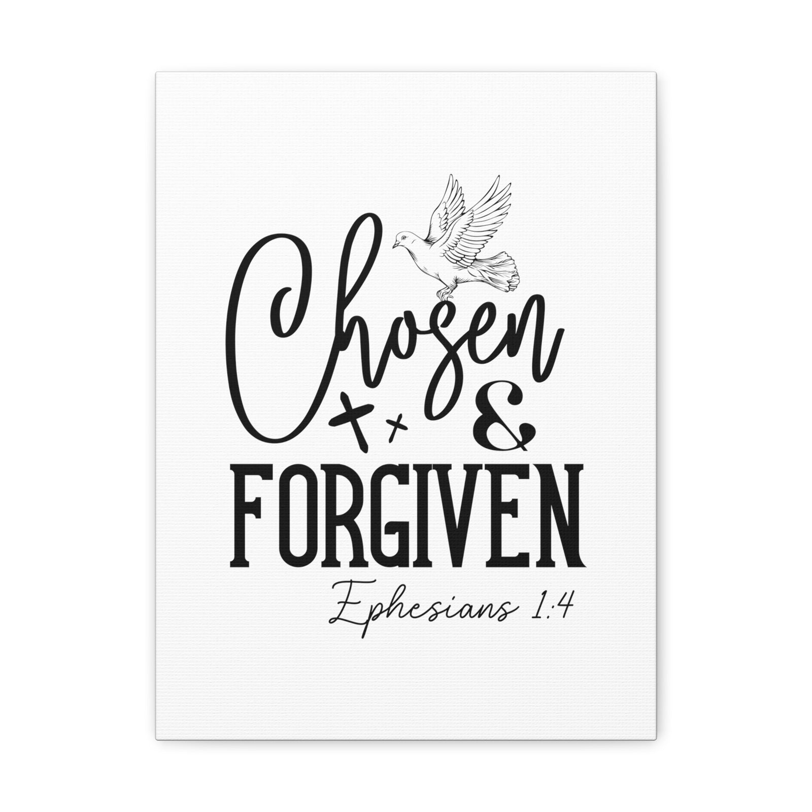 Scripture Walls Ephesians 1:4 Chosen & Forgiven Bible Verse Canvas Christian Wall Art Ready to Hang Unframed-Express Your Love Gifts