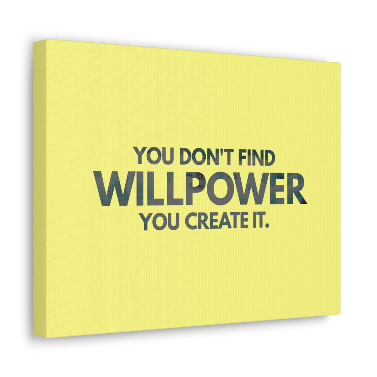 Inspirational Quote Canvas You Don't Find Willpower Motivational Print Ready to Hang Artwork-Express Your Love Gifts