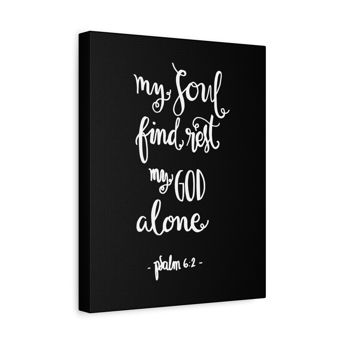 Scripture Canvas My Soul Find Rest Psalm 6:2 Christian Wall Art Bible Verse Print Ready To Hang-Express Your Love Gifts