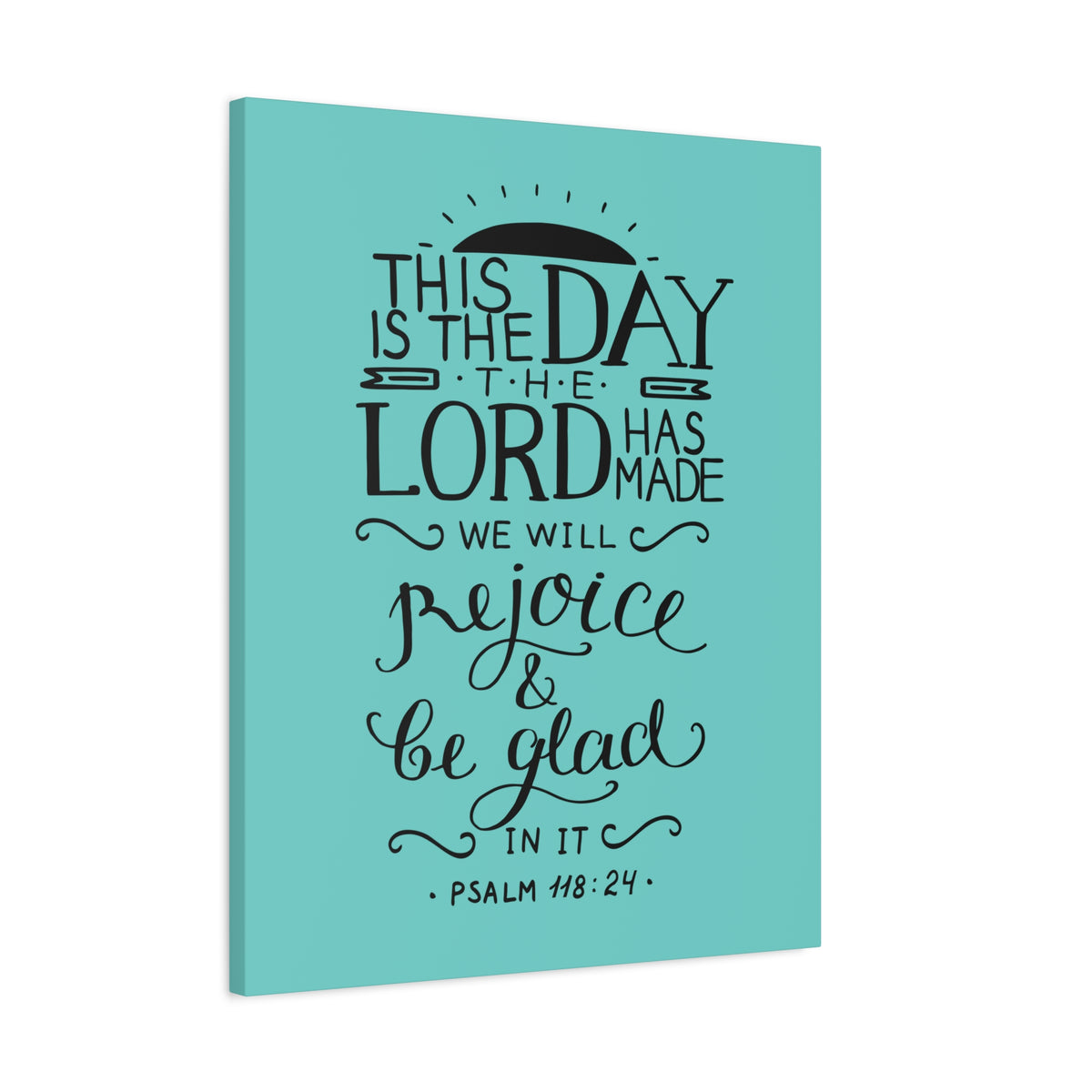Scripture Canvas The Lord Has Made Psalm 118:24 Christian Wall Art Bible Verse Print Ready to Hang-Express Your Love Gifts