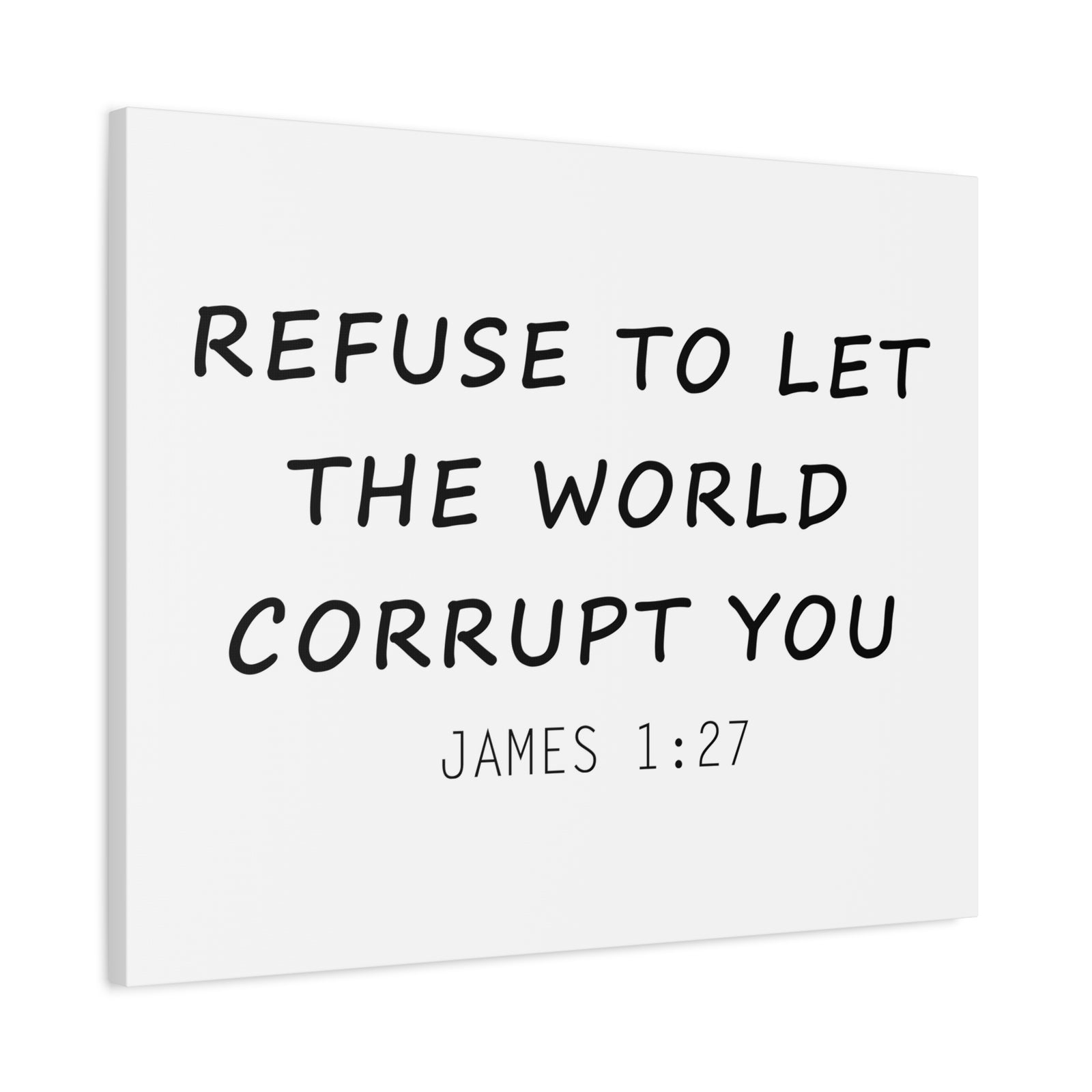 Scripture Canvas Refuse To Let The World James 1:27 Christian Wall Art Bible Verse Print Ready To Hang-Express Your Love Gifts