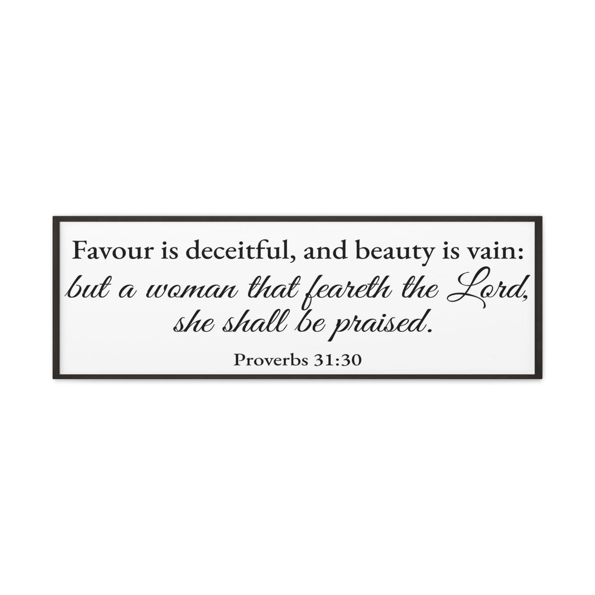 Scripture Walls Proverbs 31:30 White Bible Verse Canvas Christian Wall Art Ready to Hang Unframed-Express Your Love Gifts