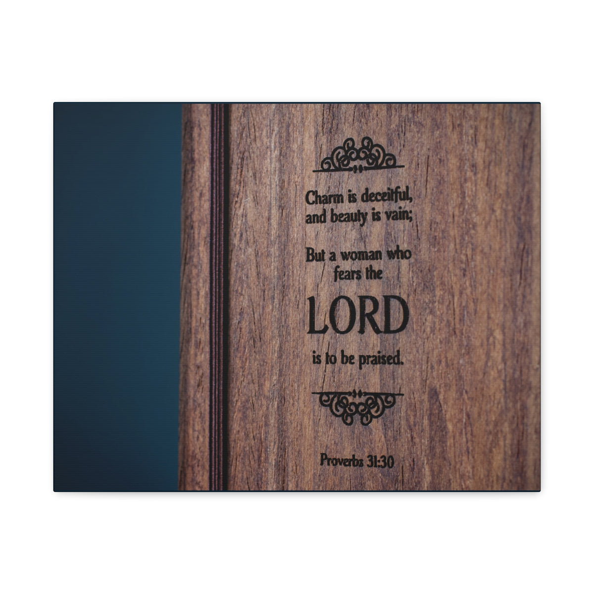Scripture Walls To Be Praised Proverbs 31:30 Bible Verse Canvas Christian Wall Art Ready to Hang-Express Your Love Gifts