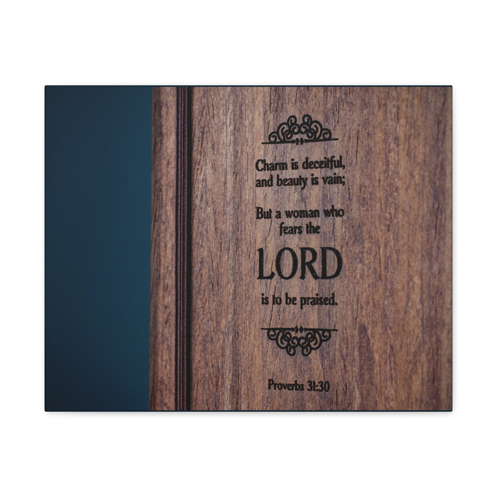 Scripture Walls To Be Praised Proverbs 31:30 Bible Verse Canvas Christian Wall Art Ready to Hang-Express Your Love Gifts